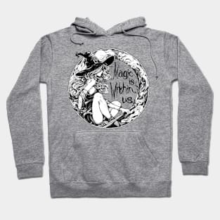 Magic is within us Witch Hoodie